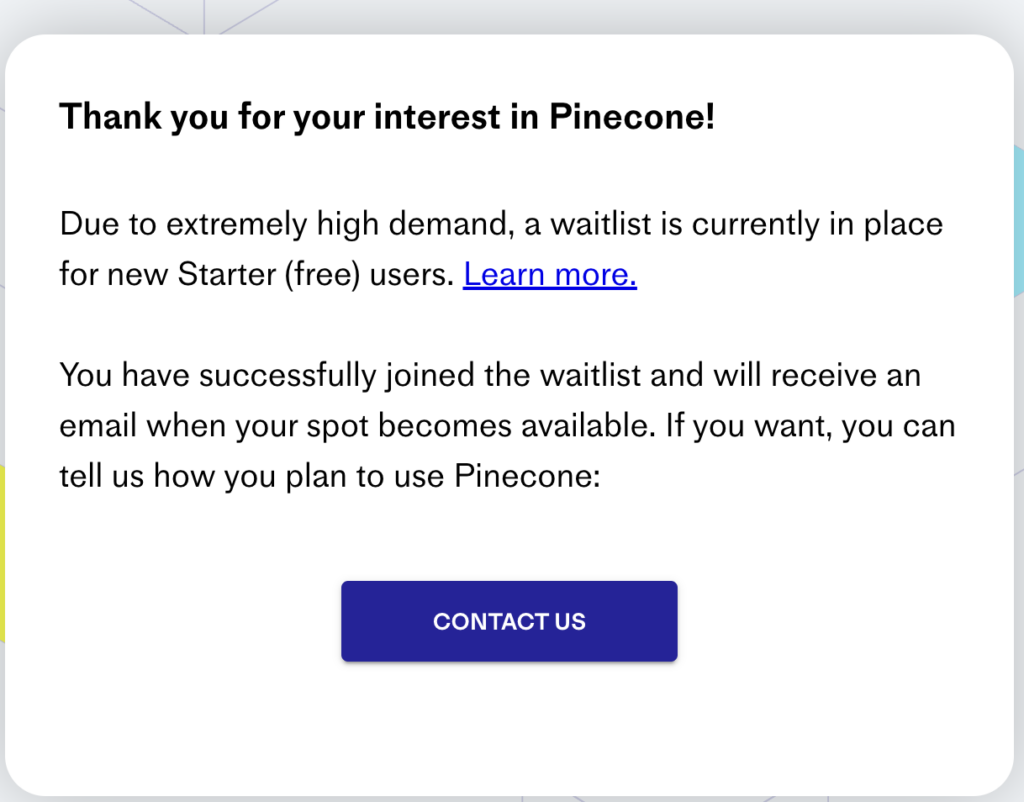 a screenshot showing a message saying that I was on the waitlist for Pinecone vector database